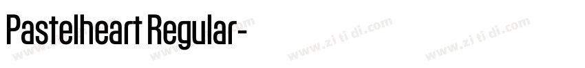 Pastelheart Regular字体转换 Pastelheart Regular字体转换